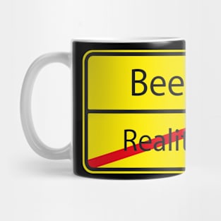 Beer - Reality - Funny Beer Drinking Party Mug